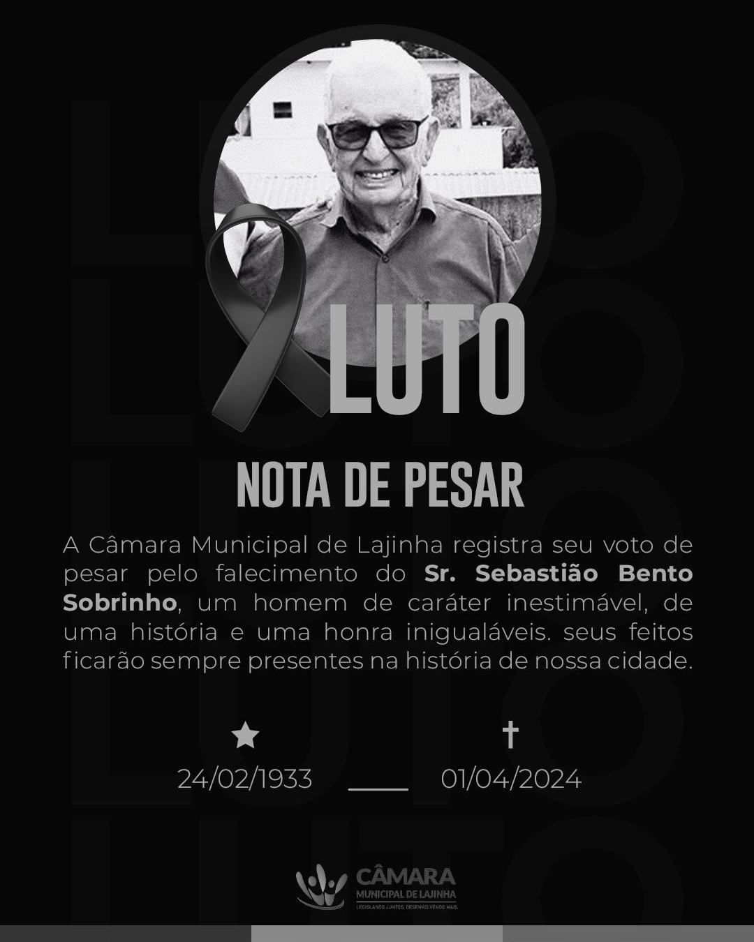 A Câmara Municipal de Lajinha registra seu voto de pesar pelo falecimento do Sr. Sebastião Bento Sobrinho